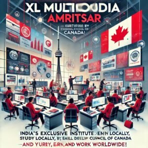 “XL Multimedia Amritsar: India’s Exclusive Institute Certified by Skill Development Council of Canada – Study Locally, Earn a Canadian Certificate, and Work Worldwide